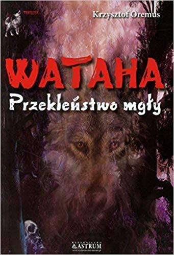 WATAHA PRZEKLEŃSTWO MGŁY