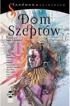 Dom szeptów - Obserwatorzy. Sandman Uniwersum.TOM3