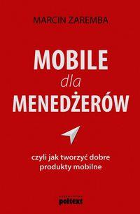 MOBILE DLA MENEDŻERÓW, CZYLI JAK TWORZYĆ DOBRE ?