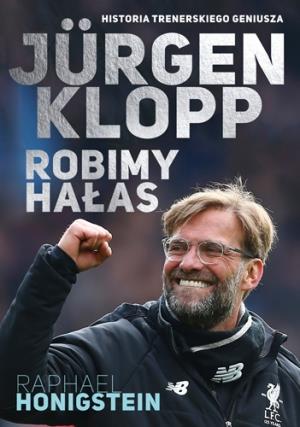 JURGEN KLOPP. ROBIMY HAŁAS