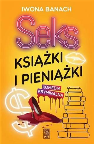 SEKS, KSIĄŻKI I PIENIĄŻKI