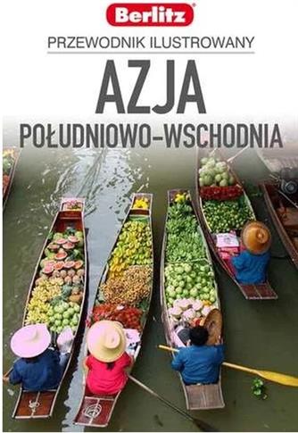 AZJA POŁUDNIOWO-WSCHODNIA. PRZEWODNIK ILUSTROWANY