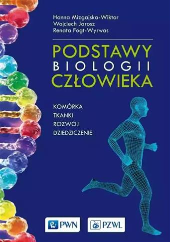 Podstawy biologii człowieka - komórka, tkanki, roz