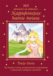 NAJPIĘKNIEJSZE BAŚNIE ŚWIATA 365 OPOWIEŚCI