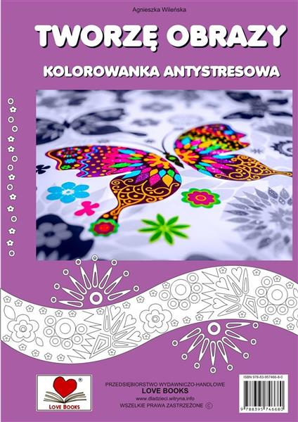 Tworzę obrazy. Kolorowanka antystresowa