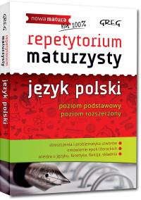 REPETYTORIUM MATURZYSTY - JĘZYK POLSKI GREG