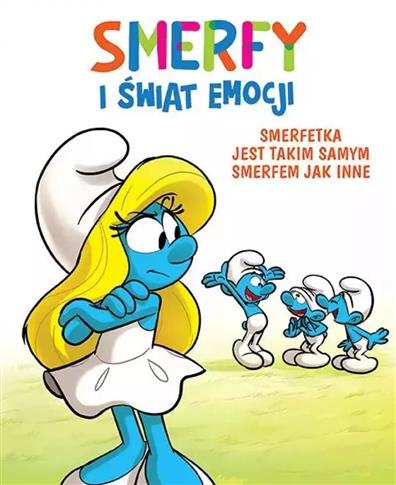 SMERFY I ŚWIAT EMOCJI. TOM 4. SMERFETKA JEST TAKIM