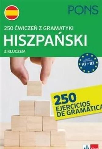 250 ćwiczeń z gramatyki hiszpańskiej A1-B2 PONS