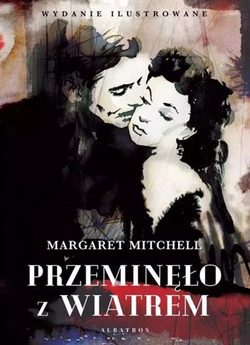 PRZEMINĘŁO Z WIATREM (WYDANIE ILUSTROWANE)