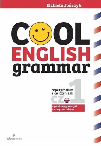 Cool English Grammar. Repetytorium z ćwiczeniami..