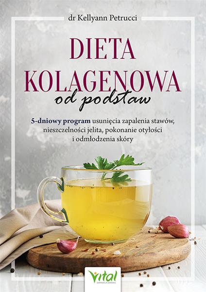 DIETA KOLAGENOWA OD PODSTAW. 5-DNIOWY PROGRAM USUN