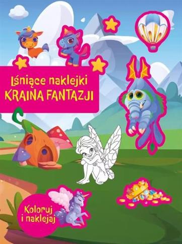 LŚNIĄCE NAKLEJKI. KRAINA FANTAZJI