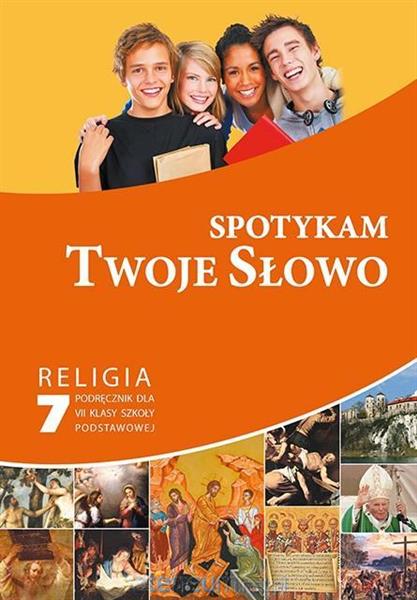 KATECHIZM SP 7 SPOTYKAM TWOJE SŁOWO PODR GAUDIUM