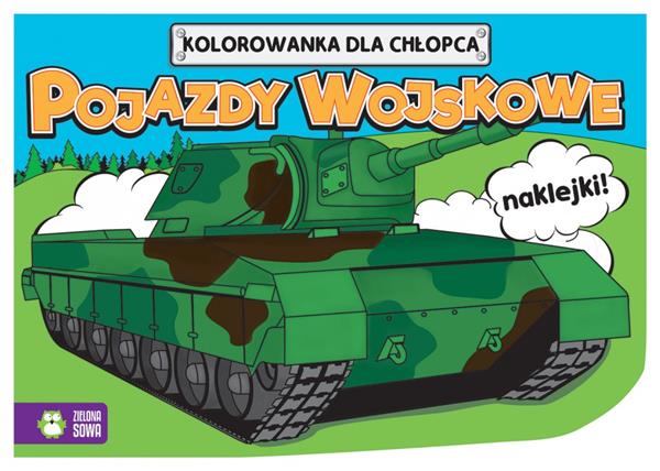 KOLOROWANKI DLA CHŁOPCÓW. POJAZDY WOJSKOWE NOWE
