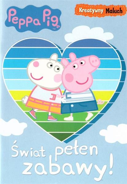 KREATYWNY MALUCH. ŚWINKA PEPPA. ŚWIAT PEŁEN ZABAWY