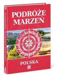 POLSKA PODRÓŻE MARZEŃ WYD. LIMITOWANE