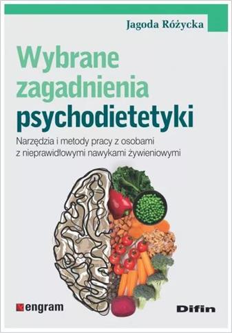 Wybrane zagadnienia psychodietetyki. Narzędzia i m