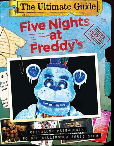 FIVE NIGHTS AT FREDDY S. THE ULTIMATE GUIDE