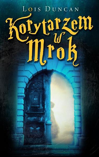 KORYTARZEM W MROK