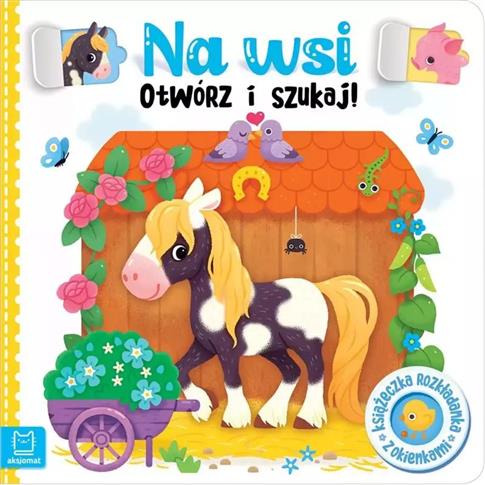 Na wsi. Otwórz i szukaj! Książeczka rozkładanka z
