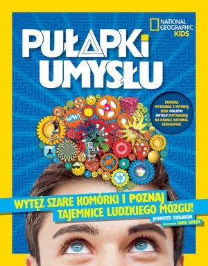 NATIONAL GEOGRAPHIC KIDS. PUŁAPKI UMYSŁU