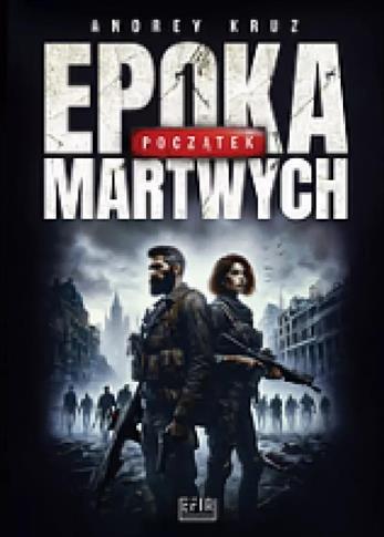 Epoka martwych. Początek