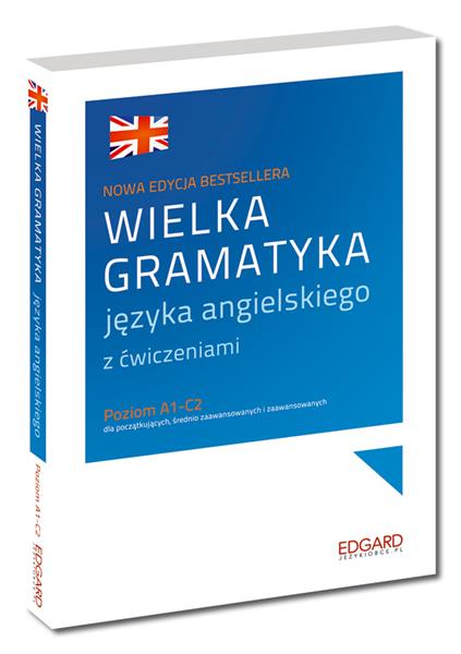 WIELKA GRAMATYKA JĘZYKA ANGIELSKIEGO WYD. II