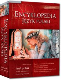 ENCYKLOPEDIA SZKOLNA - JĘZYK POLSKI