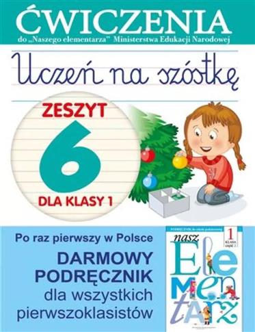 Uczeń na szóstkę. Zeszyt 6 dla klasy 1. Ćwiczenia