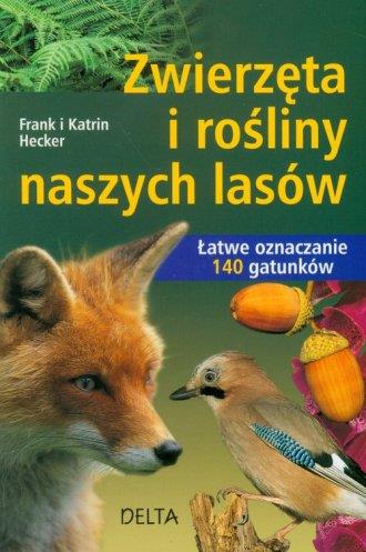 ZWIERZĘTA I ROŚLINY NASZYCH LASÓW