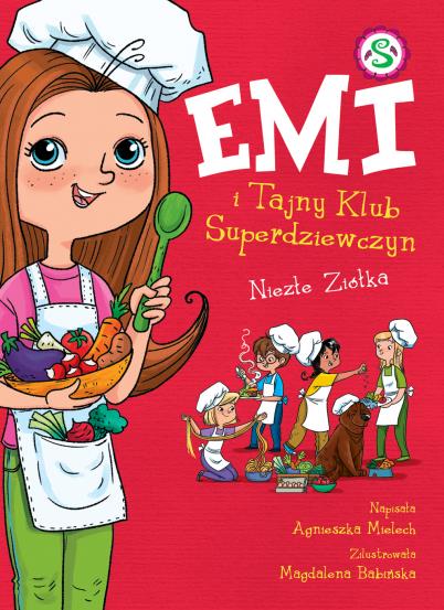 EMI I TAJNY KLUB SUPERDZIEWCZYN. NIEZŁE ZIÓŁKA. TO