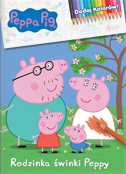 PEPPA PIG. DODAJ KOLORÓW! NR 3. RODZINKA ŚWINKI?