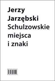 SCHULZOWSKIE MIEJSCA I ZNAKI