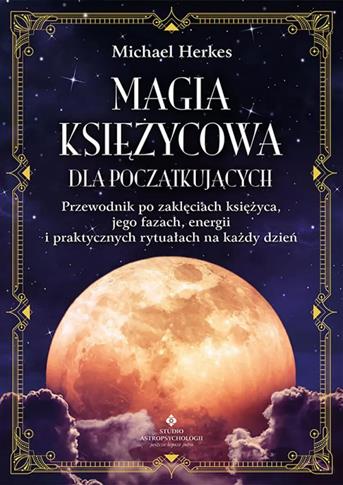 Magia księżycowa dla początkujących. Przewodnik