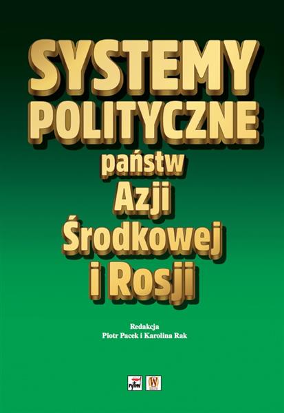 SYSTEMY POLITYCZNE PAŃSTW AZJI ŚRODKOWEJ I ROSJI