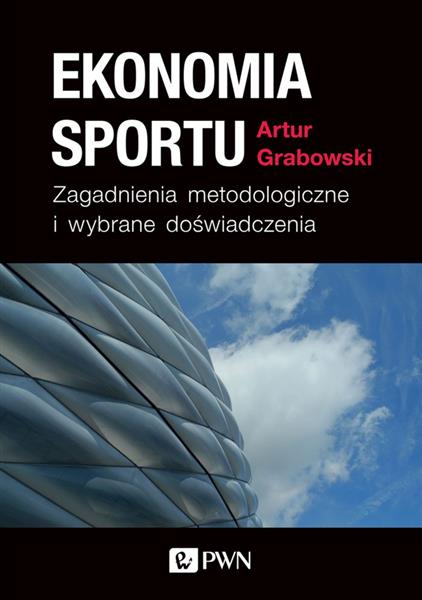 EKONOMIA SPORTU. ZAGADNIENIA METODOLOGICZNE