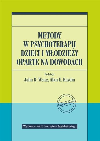 METODY W PSYCHOTERAPII DZIECI I MŁODZIEŻY OPARTE?