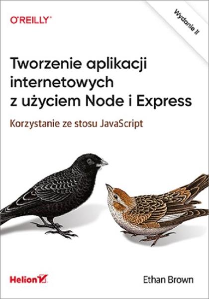 TWORZENIE APLIKACJI INTERNETOWYCH Z UŻYCIEM NODE I