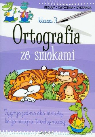 Ortografia ze smokami. Klasa 3. Szkoła podstawowa