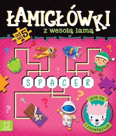 ŁAMIGŁÓWKI Z WESOŁĄ LAMĄ. UCZĘ SIĘ I ROZWIĄZUJĘ. O
