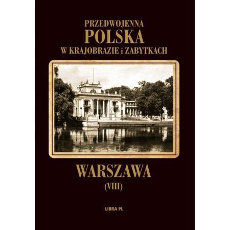 PRZEDWOJENNA POLSKA W KRAJOBRAZIE I ZABYTKACH