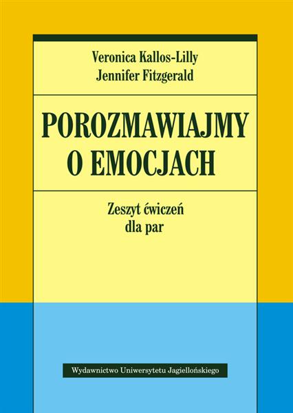 POROZMAWIAJMY O EMOCJACH. ZESZYT ĆWICZEŃ DLA PAR