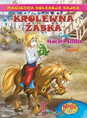 KRÓLEWNA ŻABKA. MAGICZNA KOLEKCJA BAJEK. TOM 12