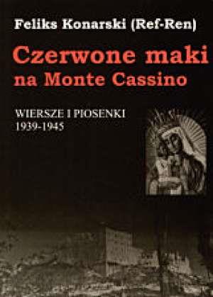 Czerwone maki na Monte Cassino. Wiersze i ...