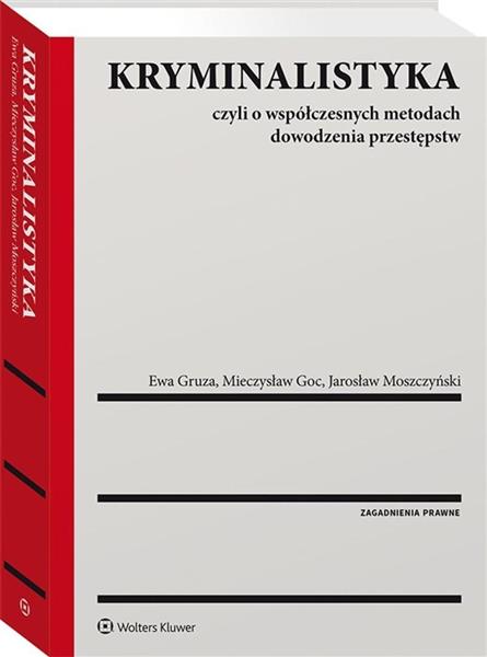 KRYMINALISTYKA. CZYLI O WSPÓŁCZESNYCH METODACH...