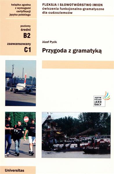 PRZYGODA Z GRAMATYKĄ. FLEKSJA I SŁOWOTWÓRSTWO