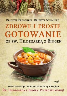 ZDROWE I PROSTE GOTOWANIE ZE ŚW. HILDEGARDĄ Z ?