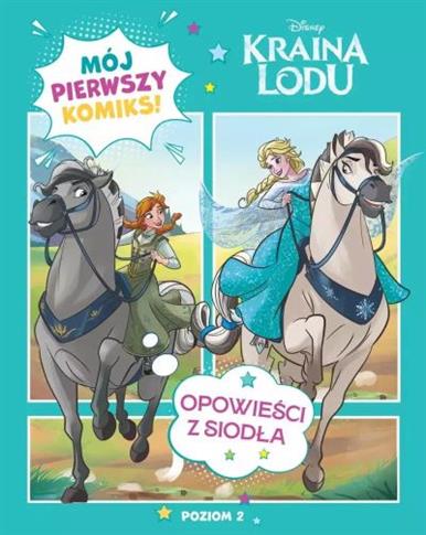 MÓJ PIERWSZY KOMIKS. POZIOM 2. OPOWIEŚCI Z SIODŁA.