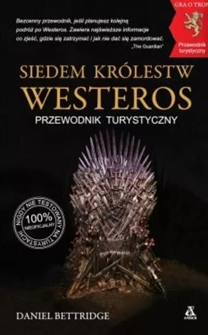 Siedem Królestw Westeros. Przewodnik turystyczny