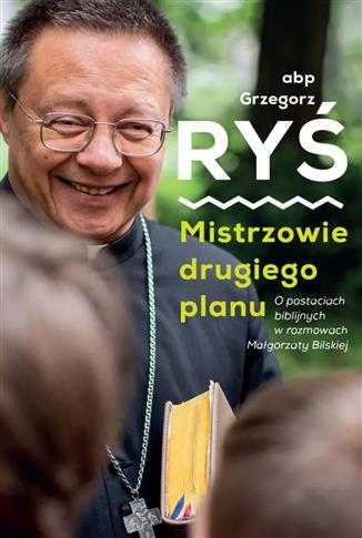 Mistrzowie drugiego planu. O postaciach biblijnych